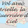 Vol avec Arielle, la Guerriere du Ciel